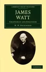 James Watt - Dickinson H. W.