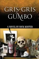 Gris-Gris Gumbo - Rick Koster