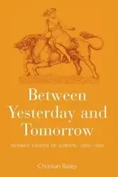 Between Yesterday and Tomorrow - Bailey Christian