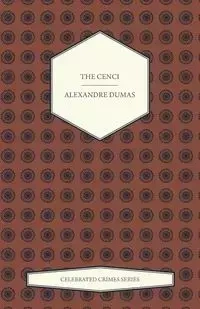 The Cenci (Celebrated Crimes Series) - Dumas Alexandre