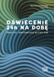 Oświecenie 24h na dobę. Praktyki i kontemplacje na cały rok - PRUCHNIK NITYA