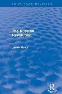 The Russian Revolution - James Mavor