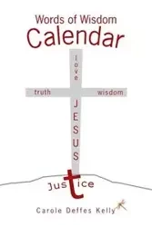 Words of Wisdom Calendar - Kelly Carole Deffes