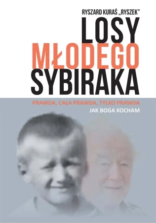 Losy młodego sybiraka - Ryszard Kuraś "Ryszek"