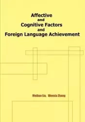 Affective and Cognitive Factors and Foreign Language Achievement - Liu Meihua