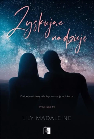 Zyskując nadzieję - Lily Madaleine
