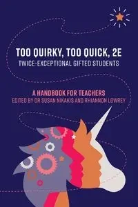Too Quirky, Too Quick, 2E - Nikakis Dr Susan