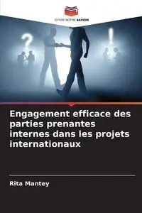Engagement efficace des parties prenantes internes dans les projets internationaux - Rita Mantey
