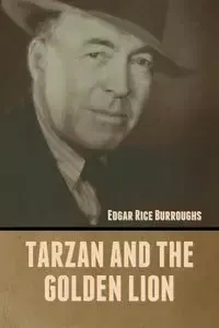 Tarzan and the Golden Lion - Edgar Burroughs Rice
