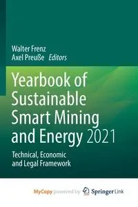 Yearbook of Sustainable Smart Mining and Energy 2021 - Frenz Walter