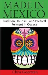 Made in Mexico - Chris Goertzen