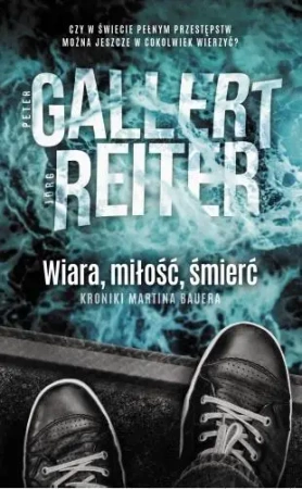 Wiara, miłość, śmierć - Peter Gallert, Jrg Reiter