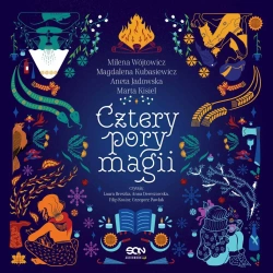 audiobook Cztery pory magii - Magdalena Kubasiewicz, Marta Kisiel, Milena Wójtowicz, Aneta Jadowska