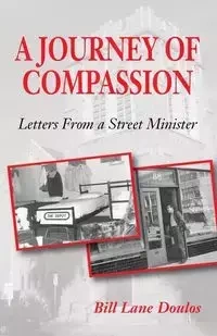 A Journey of Compassion - Bill Lane Doulos