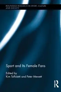 Sport and Its Female Fans - Toffoletti Kim