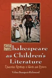 Shakespeare as Children's Literature - Velma Richmond Bourgeois