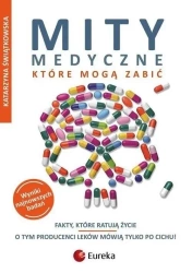 Mity medyczne, które mogą zabić T.1 - Katarzyna Świątkowska