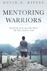 Mentoring Warriors - David Riffel E
