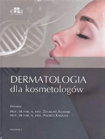 Dermatologia dla kosmetologów - Zygmunt Adamski, Andrzej Kaszuba