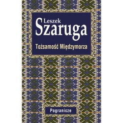 Tożsamość Międzymorza - Leszek Szaruga