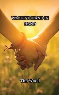 Walking Hand in Hand - Tim Wood