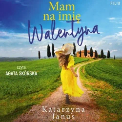 audiobook Mam na imię Walentyna - Katarzyna Janus