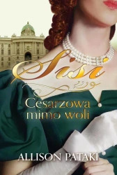 eBook Sisi. Cesarzowa mimo woli - Allison Pataki epub mobi