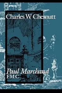 Paul Marchand F.M.C. - Charles Chesnutt Waddell