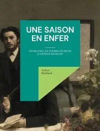 Une saison en enfer - Arthur Rimbaud