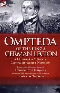 Ompteda of the King's German Legion - Christian Von Ompteda