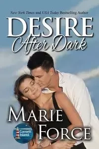 Desire After Dark, Gansett Island Series, Book 15 - Marie Force