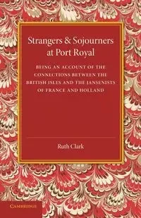 Strangers and Sojourners at Port Royal - Clark Ruth