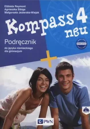 Kompass 4 neu. Nowa edycja. Podręcznik do języka niemieckiego dla gimnazjum - Praca zbiorowa