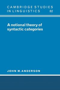 A Notional Theory of Syntactic Categories - M. Anderson John