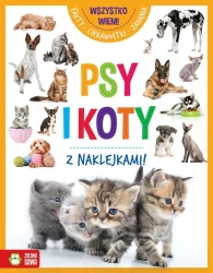 Wszystko wiem! Psy i koty - praca zbiorowa