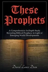 These Prophets - Dean David Lance