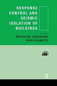 Response Control and Seismic Isolation of Buildings - Higashino Masahiko