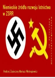 eBook Niemieckie źródła rozwoju lotnictwa w ZSRR - Mariusz Wołongiewicz, Andrzej Zasieczny