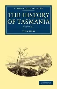 The History of Tasmania - John West