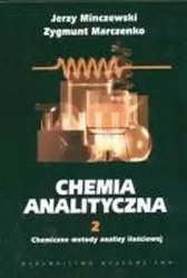 Chemia analityczna T2 Chemiczne metody.. - Jerzy Minczewski, Zygmunt Marczenko
