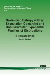 Maximizing Entropy with an Expectation Constraint and One-Parameter Exponential Families of Distributions - David L. Neuhoff