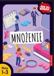 Idę do szkoły. Mnożenie Klasy 1-3 - Monika Wiligórska