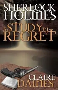 A Study in Regret - Claire Daines