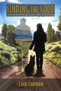 Finding the Good - Carol Chapman