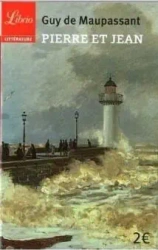 Pierre et Jean - Guy de Maupassant
