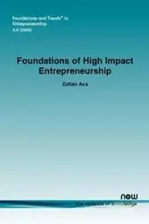 Foundations of High Impact Entrepreneurship - Acs Zoltan