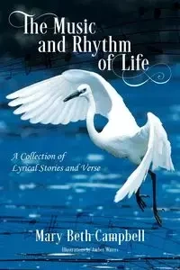 The Music and Rhythm of Life - Mary Beth Campbell