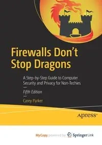 Firewalls Don't Stop Dragons - Parker Carey