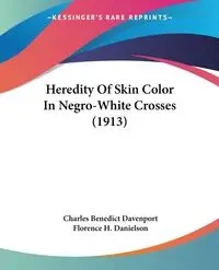 Heredity Of Skin Color In Negro-White Crosses (1913) - Charles Benedict Davenport