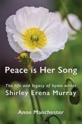 Peace is Her Song - Anne Manchester